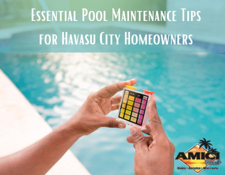 Essential Pool Maintenance Tips for Havasu City Homeowners