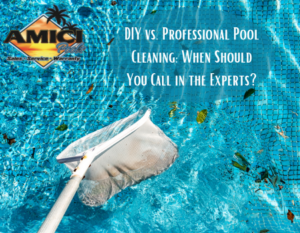 DIY vs. Professional Pool Cleaning: When Should You Call in the Experts?