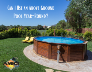 Can I Use an Above Ground Pool Year-Round?