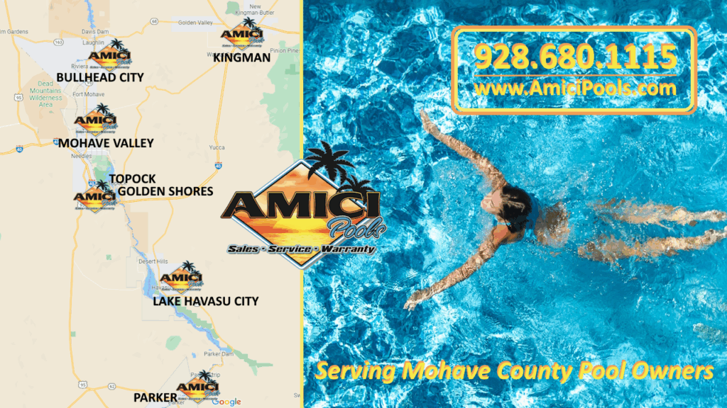 Amici Pools, Pool Service and Pool Equipment Repair Service Areas include Fort Mohave, Mohave Valley, and Mohave County, Arizona