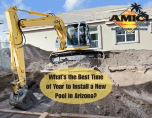 What’s the Best Time of Year to Install a New Pool in Arizona?
