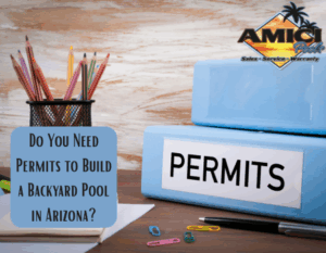 Do You Need Permits to Build a Backyard Pool in Arizona?