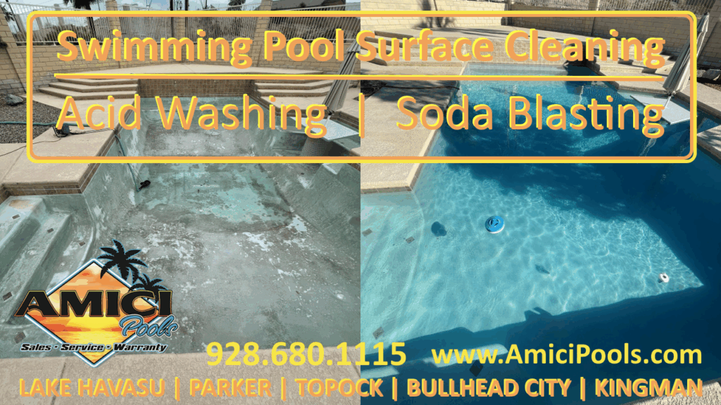 Amici Pools Pool Surface Cleaning Soda Blasting and Acid Washing in Lake Havasu City and Mohave County, Arizona