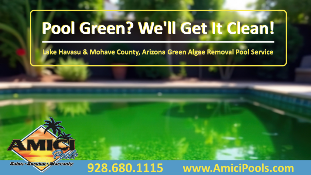 Topock, and Golden Shores, Arizona Green Pool Algae Treatment and Algae Removal Swimming Pool Cleaning